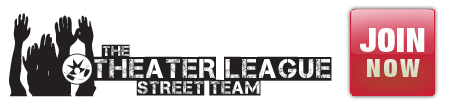 Theater League Street Team